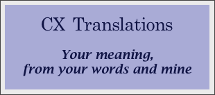
CX Translations


Your meaning, 
from your words and mine

